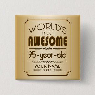 Gold 95th Birthday Celebration World Best Fabulous 15 Cm Square Badge