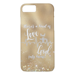 Gold A Kind of Love God Only Knows Christian iPhone 8/7 Case