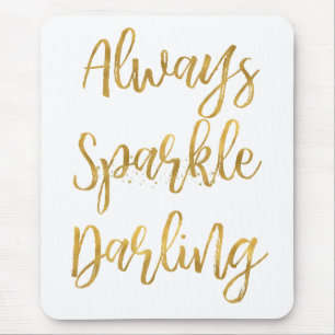 Gold Always Sparkle Darling Mouse Mat