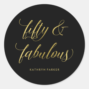 Gold and Black Glam Typography Fifty and Fabulous Classic Round Sticker