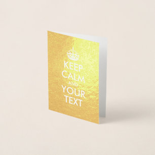 Gold and White Keep Calm and Your Text Foil Card