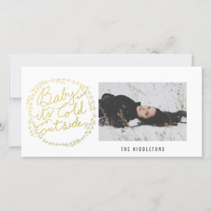 Gold Baby Its Cold Outside Script Holiday Card