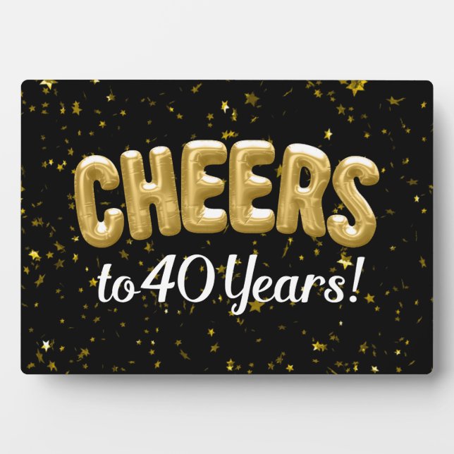 Gold Balloons Cheers to 40 Years 40th Birthday Plaque (Front)