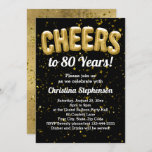 Gold Balloons Cheers to 80 Years 80th Birthday Invitation<br><div class="desc">Celebrate a fun 80th birthday party with cool 3d like graphics of mylar balloons spelling out the word cheers,  and to 80 years below. Great for a mens or womens  birthday celebration with star shaped confetti and gold tone party balloons!</div>