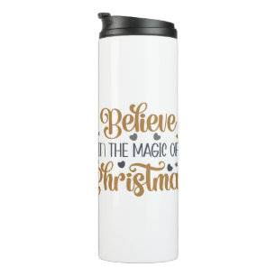Gold Believe In The Magic Of Christmas Thermal Tumbler