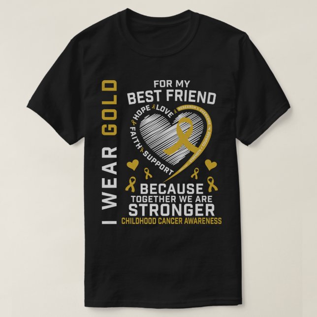 Gold Best Friend Childhood Cancer Awareness Ribbon T-Shirt (Design Front)