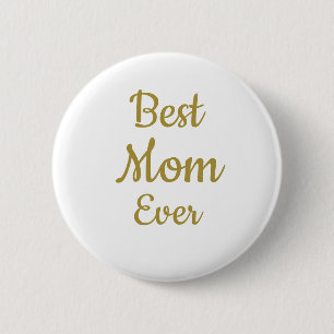 Gold Best mum ever button
