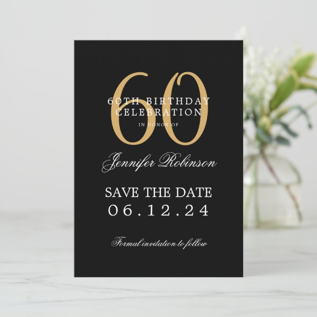 Gold Black 60th Birthday Save the Date w/ Details Invitation (Standing Front)