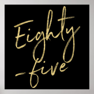 Gold & Black 85th Birthday Party Eighty - five Poster