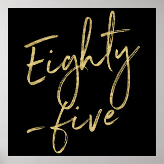 Gold & Black 85th Birthday Party Eighty - five Poster