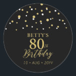 Gold & Black Confetti 80th Birthday Party Favour Classic Round Sticker<br><div class="desc">This simple gold & black sticker will add stylish detail to your special day. This design features modern gold script "80th Birthday",  hexagon confetti with custom text. Matching birthday invitations and party supplies are available in my shop BaraBomDesign.</div>