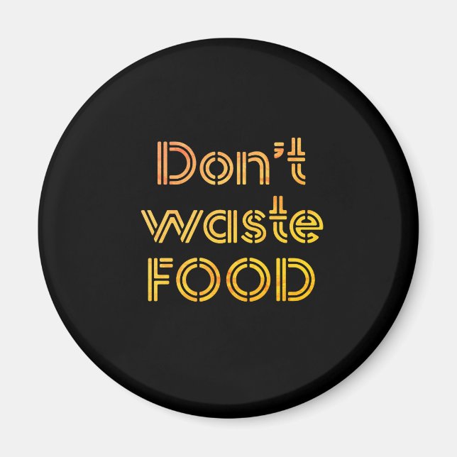 Gold & Black Don't Waste Food Fridge Door Reminder Magnet (Front)