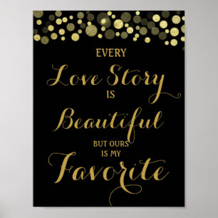 Gold & Black Every Love story is -wedding sign