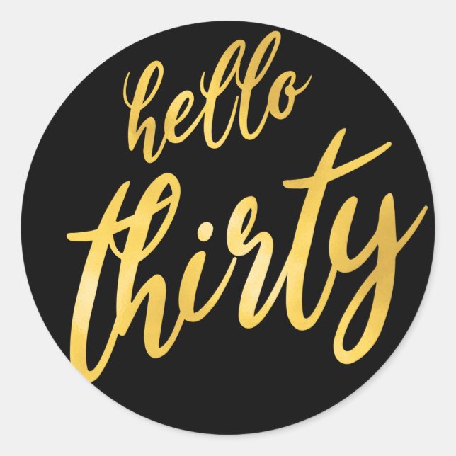 Gold Black "Hello Thirty" Birthday Classic Round Sticker (Front)