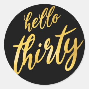 Gold Black "Hello Thirty" Birthday Classic Round Sticker