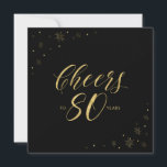 Gold & Black | Modern 80th Birthday Party Square Invitation<br><div class="desc">Let's celebrate your special day with this stylish 80th birthday party invitation. This design features chic gold typography "Cheers to 80 years" and gold sparkle graphics on a black background. If you're looking for a simple chic square invitation for a black & gold theme birthday party, this invitation will be...</div>