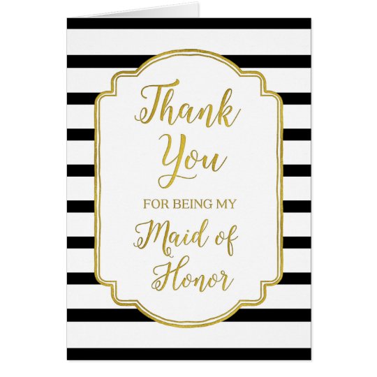 Gold Black White Stripes Thank You Maid of Honour Card