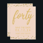 Gold Blush 40th Birthday Save Date Confetti Invitation<br><div class="desc">Elegant "40th Birthday Party" design with Gold Faux Glitter Confetti Typography custom name and details text. Easy to use and easy to personalise. Order Today!</div>