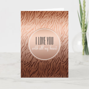 Gold Bronze Ombre Tiger Print Love Card