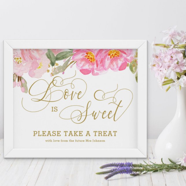Gold Calligraphy Pink Floral Love is Sweet Poster (Love is Sweet treat table sign from my Pink and Gold Watercolor Floral Collection)