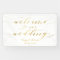 Gold Calligraphy White Welcome To Our Wedding
