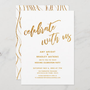 Gold Celebrate with Us White Wedding Reception Invitation