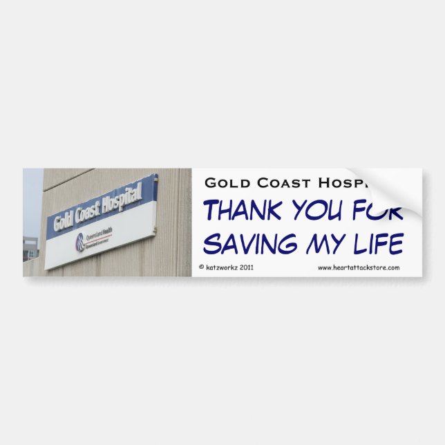 Gold Coast Hospital - Thank you for saving my life Bumper Sticker (Front)