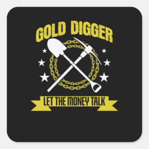 gold digger Gold Digger Money Square Sticker