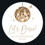 Gold Disco Ball Let's Disco Birthday Party Classic Round Sticker<br><div class="desc">These are Gold Disco Ball Let's Disco Birthday Party Favour Stickers!</div>