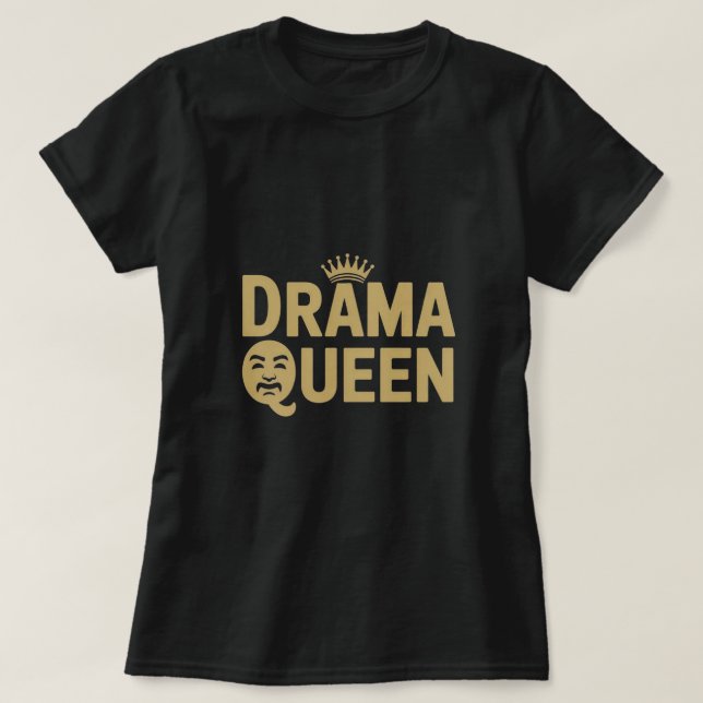 Gold Drama Queen Theatre Mask T-Shirt (Design Front)