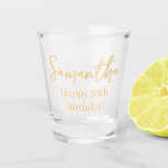 Gold Elegance Happy 30th birthday Shot Glass<br><div class="desc">A gold and elegant design,  this shot glass is the perfect way to celebrate your 30th birthday.  Your name is featured in lovely golden text with "Happy 30th birthday" written underneath.  Perfect for a girl's night out,  customise your shot glass today!</div>