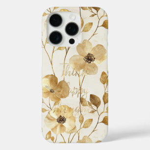 Gold Flowers Inspirational Happy Thoughts iPhone 16 Pro Case