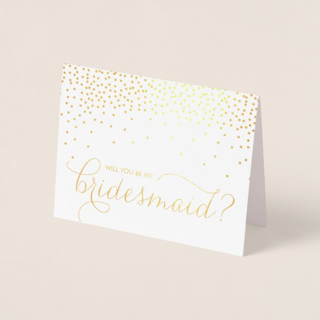 Gold Foil Confetti Dots Will You Be My Bridesmaid Foil Card (Front)