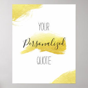 Gold foil gold brush stroke Personalised quote art Poster