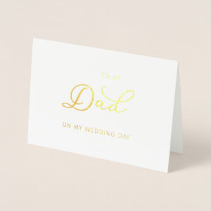 Gold Foil To My Dad On My Wedding Day Card