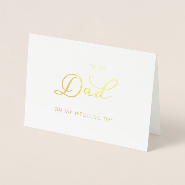 Gold Foil To My Dad On My Wedding Day Card (Front)