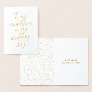 Gold Foil To my Maid of Honor on my Wedding Day Card
