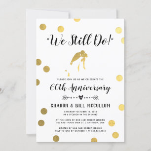 Gold Foil We Still Do   60th Wedding Anniversary Invitation