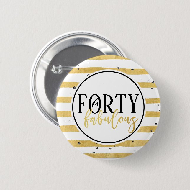 Gold Forty & Fabulous Birthday Confetti Button (Front & Back)