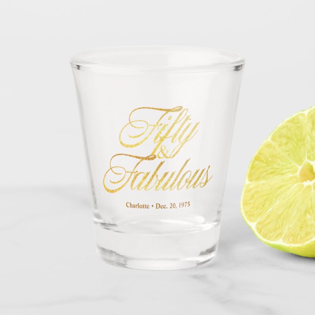 Gold Glitter 50 and Fabulous Modern 50th Birthday  Shot Glass (Front)