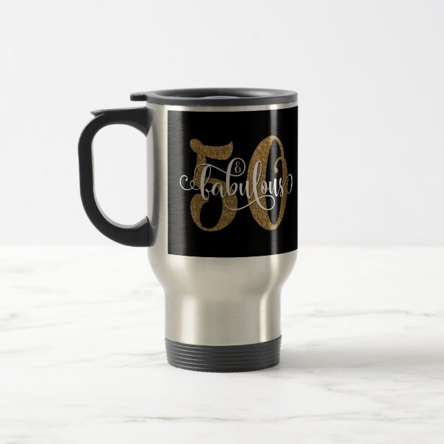 Gold Glitter 50 & Fabulous Typography Birthday Travel Mug (Left)