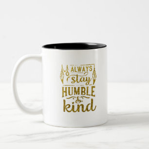 Gold Glitter Always Stay Humble & Kind Two-Tone Coffee Mug