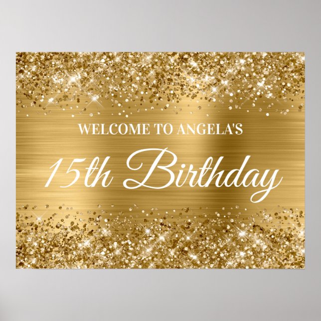 Gold Glitter and Foil 15th Birthday Welcome Poster (Front)