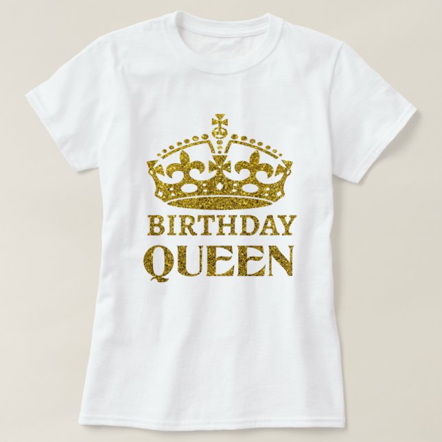 Gold Glitter Birthday Queen T-Shirt (Design Front)