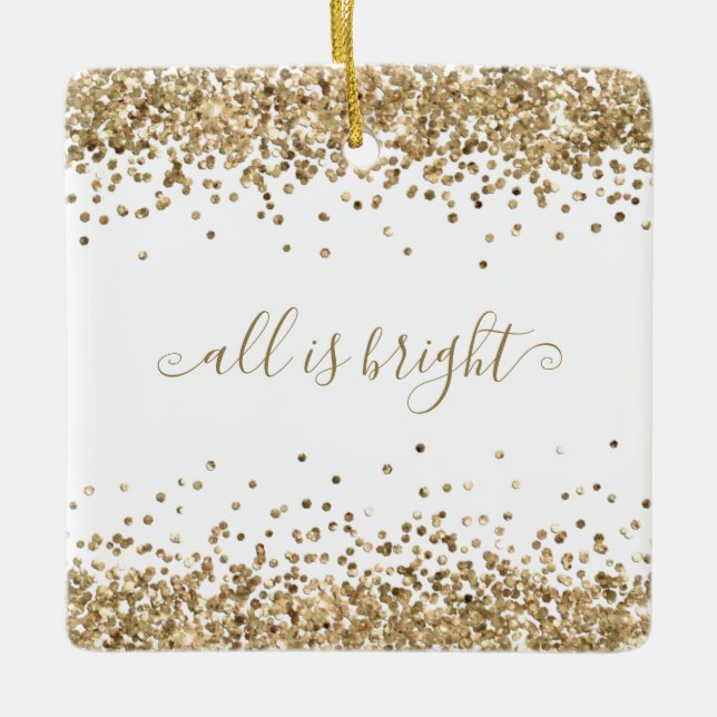 Gold Glitter Borders All Is Bright Name Year Ceramic Ornament (Front)