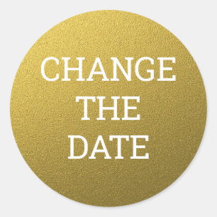 Gold Glitter Change The Date Announcement Classic Round Sticker
