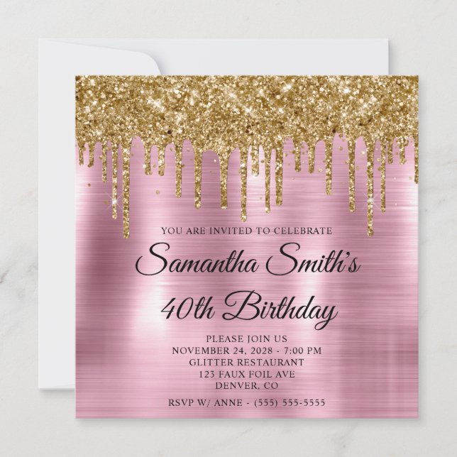 Gold Glitter Drips Pink Foil 40th Birthday Invitation (Front)
