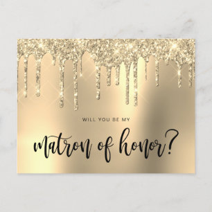 Gold glitter drips will you be my matron of honour invitation postcard