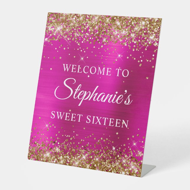 Gold Glitter Hot Pink Foil Sweet Sixteen Welcome Pedestal Sign (Front)