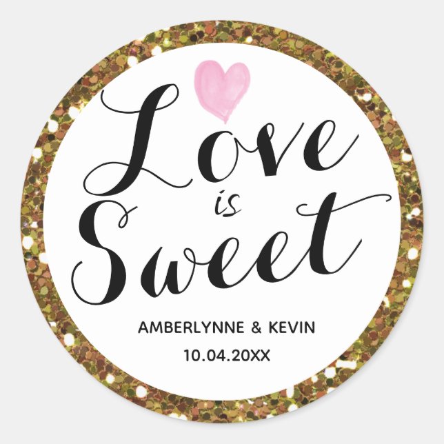 Gold Glitter Love is Sweet Classic Round Sticker (Front)